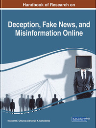 Handbook of Research on Deception, Fake News, and Misinformation Online, ed. , v. 