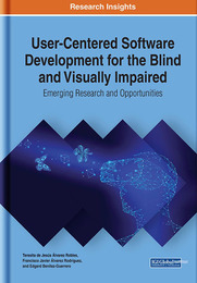 User-Centered Software Development for the Blind and Visually Impaired, ed. , v. 
