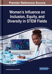 Women's Influence on Inclusion, Equity, and Diversity in STEM Fields, ed. , v. 