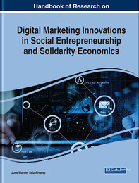Handbook of Research on Digital Marketing Innovations in Social Entrepreneurship and Solidarity Economics, ed. , v. 