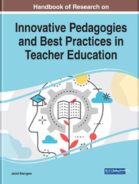 Handbook of Research on Innovative Pedagogies and Best Practices in Teacher Education, ed. , v. 