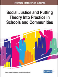 Social Justice and Putting Theory Into Practice in Schools and Communities, ed. , v. 