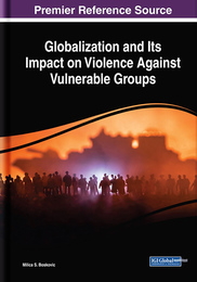 Globalization and Its Impact on Violence Against Vulnerable Groups, ed. , v. 