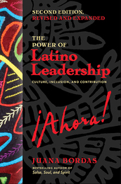 The Power of Latino Leadership, ed. 2, v. 