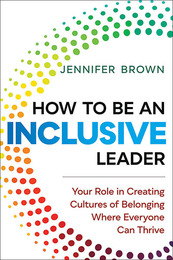 How to Be an Inclusive Leader, ed. , v. 