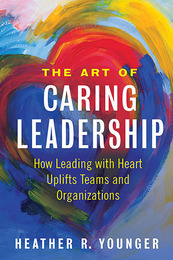 The Art of Caring Leadership, ed. , v. 