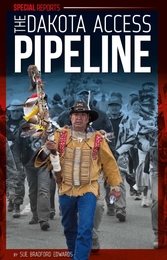 The Dakota Access Pipeline, ed. , v. 