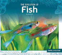 The Evolution of Fish, ed. , v. 