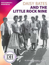 Daisy Bates and the Little Rock Nine, ed. , v. 