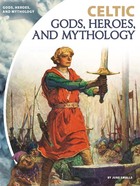Celtic Gods, Heroes, and Mythology, ed. , v. 