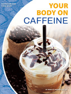 Your Body on Caffeine, ed. , v. 