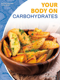 Your Body on Carbohydrates, ed. , v. 