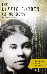 The Lizzie Borden Ax Murders, ed. , v. 