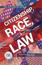 Citizenship, Race, and the Law, ed. , v. 