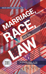 Marriage, Race, and the Law, ed. , v. 