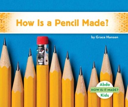 How Is a Pencil Made?, ed. , v. 