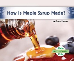 How Is Maple Syrup Made?, ed. , v. 