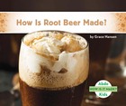 How Is Root Beer Made?, ed. , v.  Cover