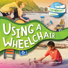 Using a Wheelchair, ed. , v. 