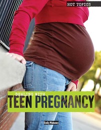 Dealing with Teen Pregnancy, ed. , v. 