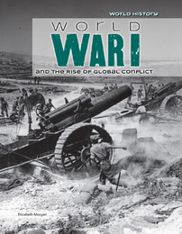 World War I and the Rise of Global Conflict, ed. , v. 