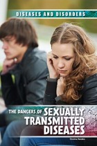 The Dangers of Sexually Transmitted Diseases, ed. , v. 