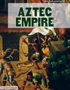 The Rise and Fall of the Aztec Empire, ed. , v. 