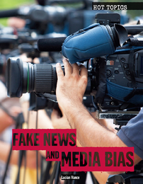 Fake News and Media Bias, ed. , v. 