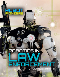 Robotics in Law Enforcement, ed. , v. 