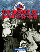 The History of Immigration, ed. , v. 