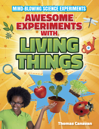 Awesome Experiments with Living Things, ed. , v. 