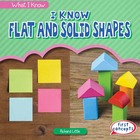I Know Flat and Solid Shapes, ed. , v.  Cover
