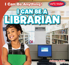 I Can Be a Librarian, ed. , v.  Cover