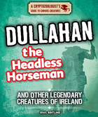 Dullahan the Headless Horseman and Other Legendary Creatures of Ireland, ed. , v. 