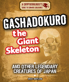 Gashadokuro the Giant Skeleton and Other Legendary Creatures of Japan, ed. , v. 