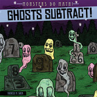 Ghosts Subtract!, ed. , v.  Cover