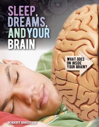 Sleep, Dreams, and Your Brain, ed. , v. 
