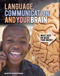 Language, Communication, and Your Brain, ed. , v. 