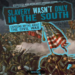Slavery Wasn't Only in the South, ed. , v. 