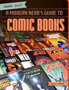 A Modern Nerd's Guide to Comic Books, ed. , v. 