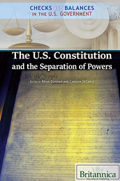 The U.S. Constitution and the Separation of Powers, ed. , v. 