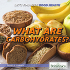 What Are Carbohydrates?, ed. , v.  Cover