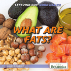 What Are Fats?, ed. , v.  Cover
