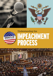Understanding the Impeachment Process, ed. , v. 