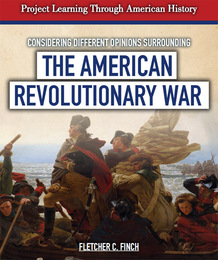 Considering Different Opinions Surrounding The American Revolutionary War, ed. , v. 