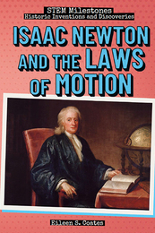 Isaac Newton and the Laws of Motion, ed. , v. 
