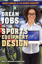 Dream Jobs in Sports Equipment Design, ed. , v. 