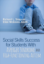 Social Skills Success for Students With Asperger Syndrome and High-Functioning Autism, ed. , v. 