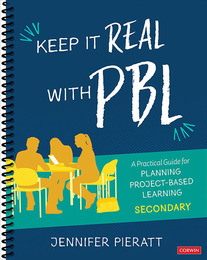 Keep It Real With PBL, Secondary, ed. , v. 