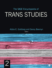 The SAGE Encyclopedia of Trans Studies, ed. , v. 